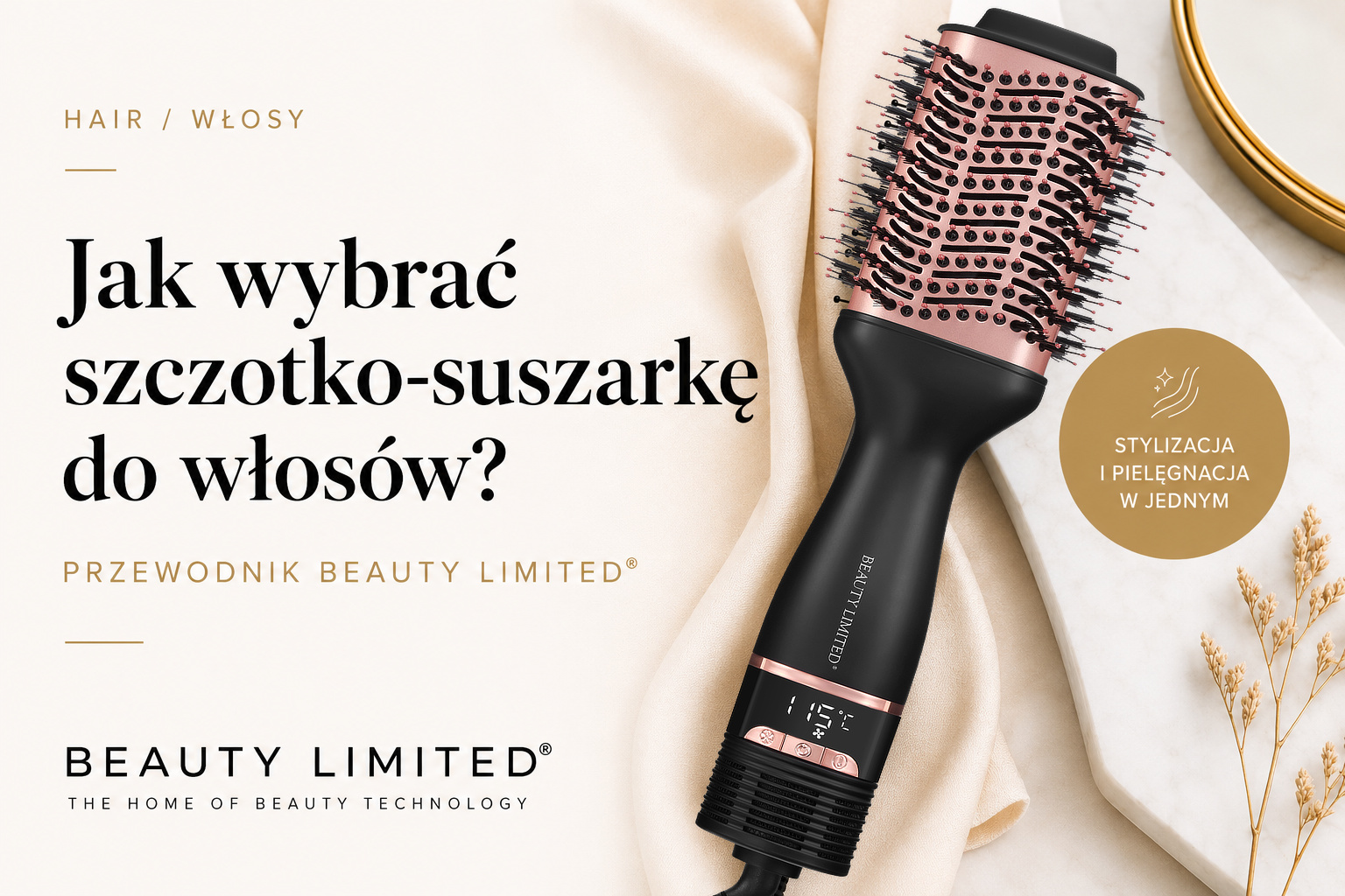 Jak wybrać szczotko-suszarkę do włosów Beauty Limited